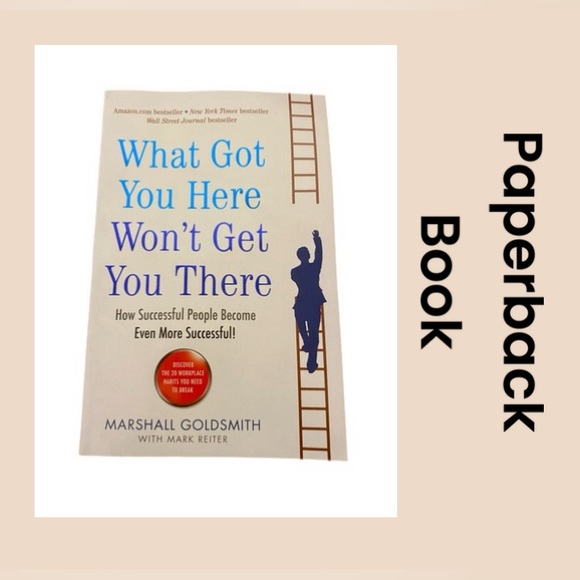 Paperback Book What Got You Here Won’t Get You There New!! - Picture 1 of 3